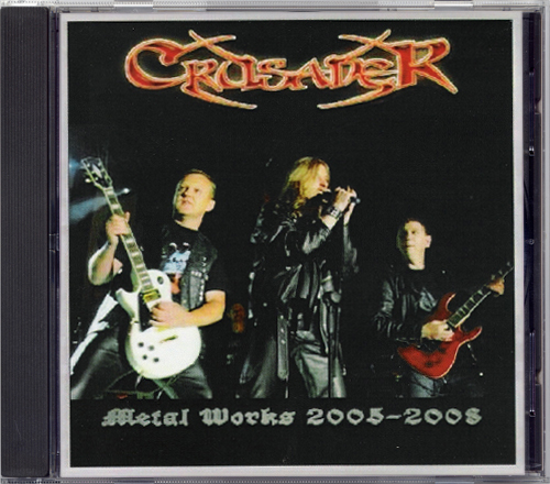 Crusader - Metal Works 2005-2008