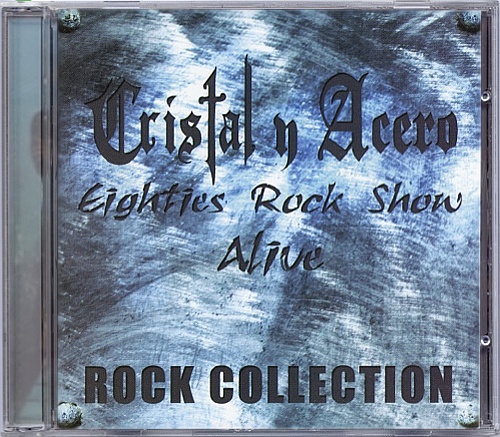 Cristal Y Acero - Eighties Rock Show Alive