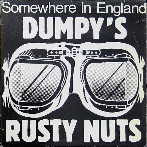 Dumpy's Rusty Nuts - Somewhere In England