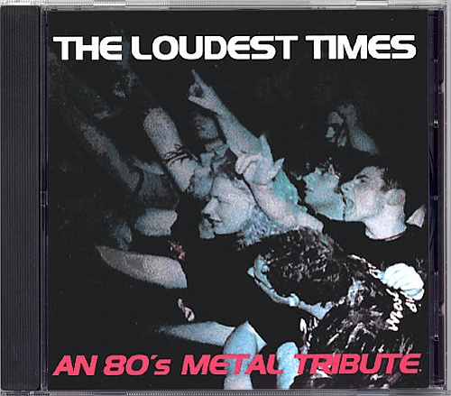 V/A - The Loudest Times: An 80's Metal Tribute