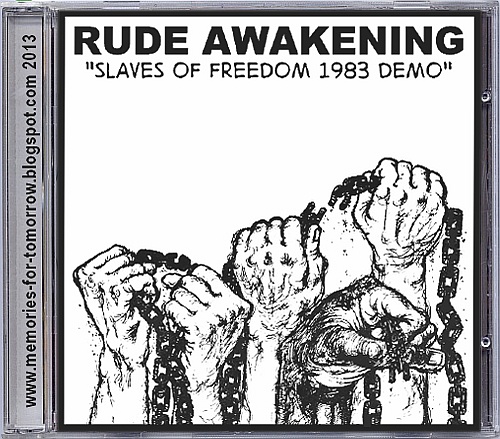 Rude Awakening - Slaves Of Freedom (1983 Demo)