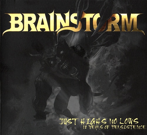 Brainstorm - Just Highs No Lows. 12 Years Of Persistence