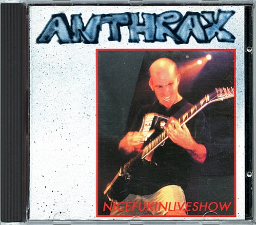 Anthrax - Nicefukinliveshow