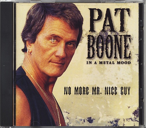 Pat Boone - In a Metal Mood No More Mr. Nice Guy
