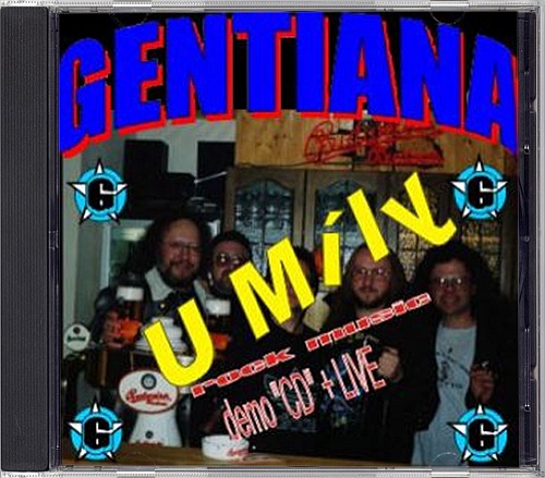 Gentiana - U Mily, Demo 'CD' + Live