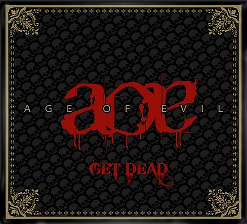 Age Of Evil - Get Dead