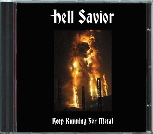 Hell Savior - Keep Running For Metal