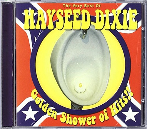 Hayseed Dixie - The Very Best Of Hayseed Dixie Golden Shower Of Hits!!