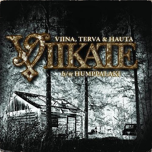 Viikate - Viina, Terva & Hauta (7''EP)