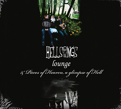 Hellsongs - Lounge & Pieces Of Heaven, A Glimpse Of Hell