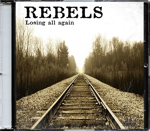 Rebels - Losing All Again