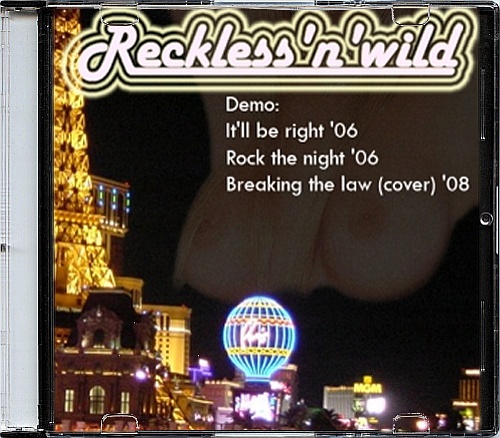 Reckless 'N' Wild - Demo (2008)